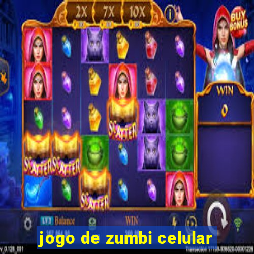 jogo de zumbi celular